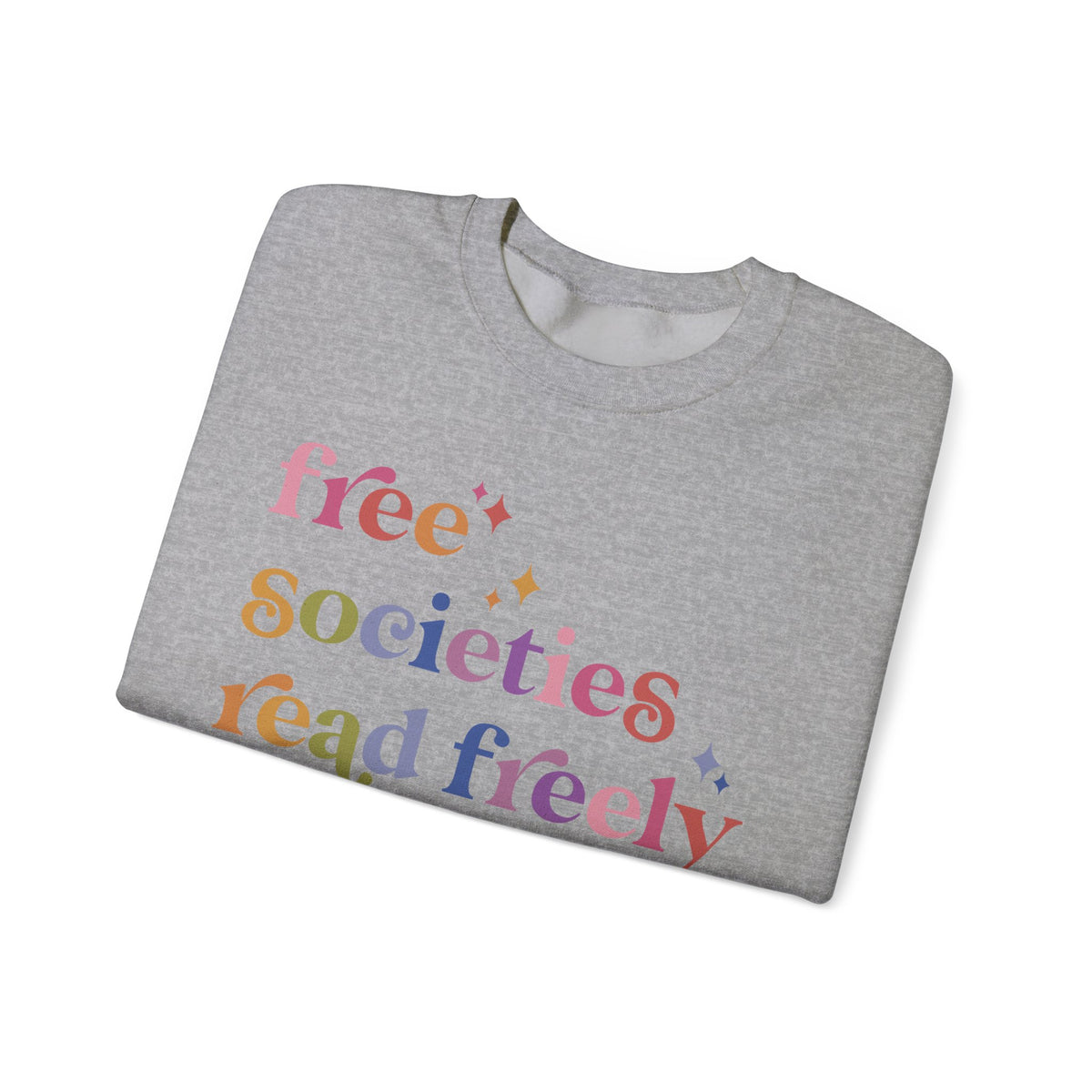 Free Societies Read Freely Sweatshirt