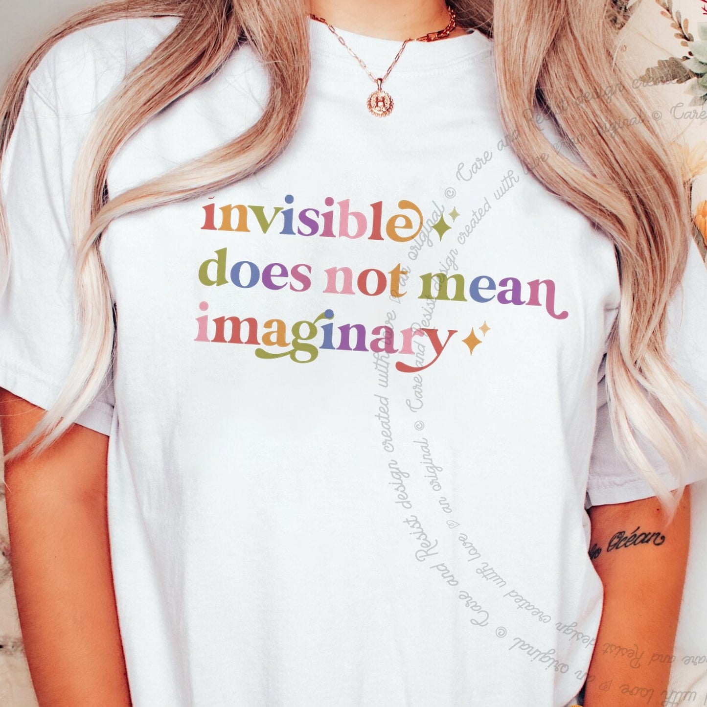 Invisible Does not Mean Imaginary Care & Resist rainbow tee