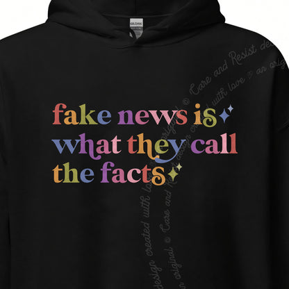 Fake News is What They Call the Facts Care & Resist Gildan hoodie in Black