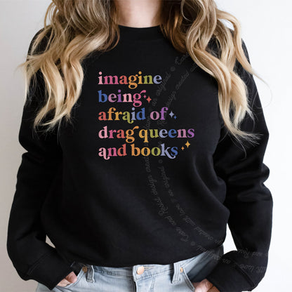 Imagine Being Afraid of Drag Queens and Books Care & Resist Gildan crewneck sweatshirt in Black