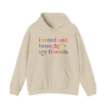 I Voted and Brought My Friends Hoodie