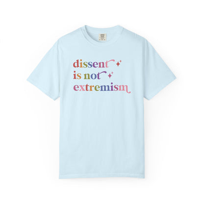 Dissent is not Extremism Comfort Colors Unisex T-Shirt
