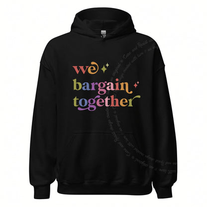 We Bargain Together Care & Resist Gildan hoodie in Black