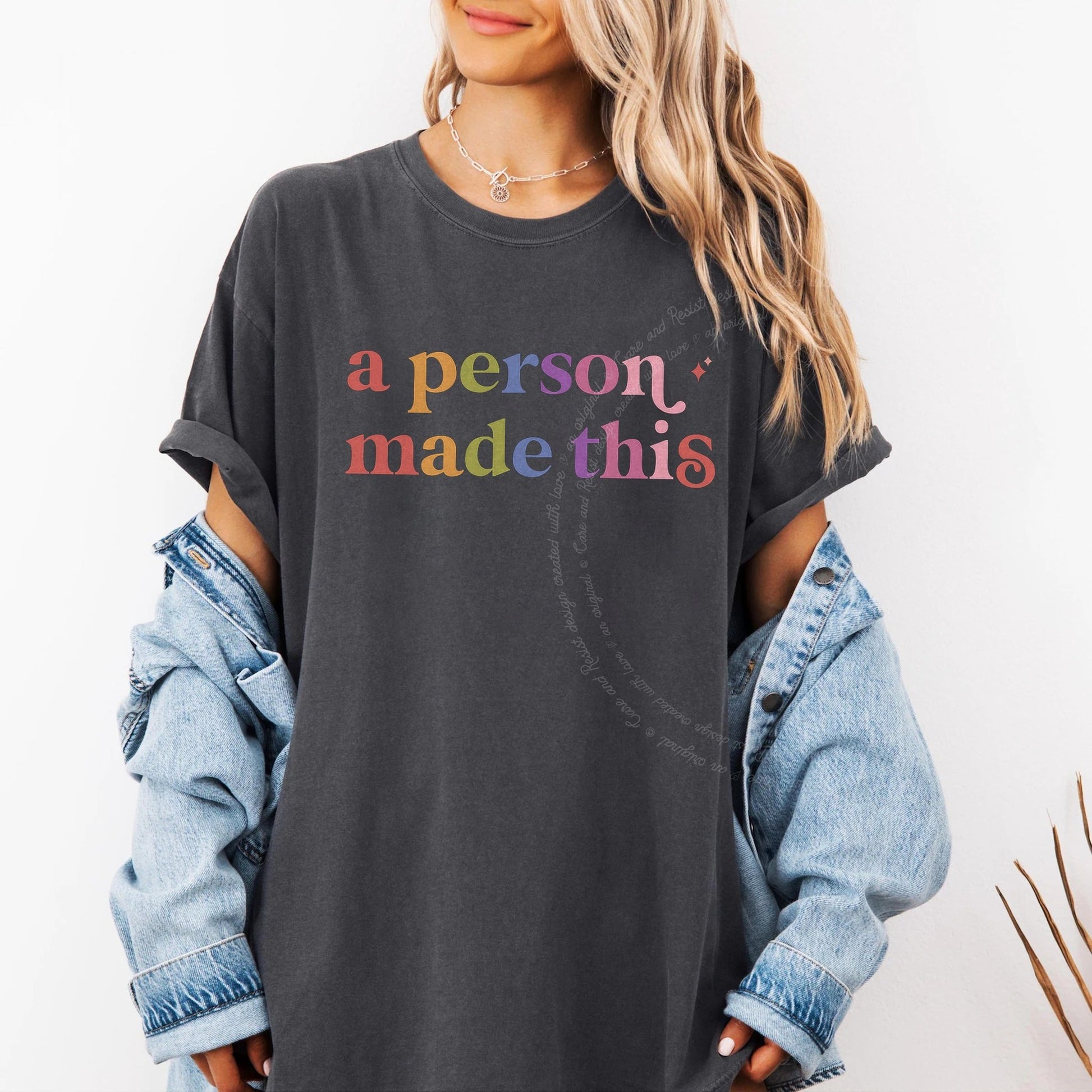 A Person Made This Care & Resist rainbow Comfort Colors tee, Graphite