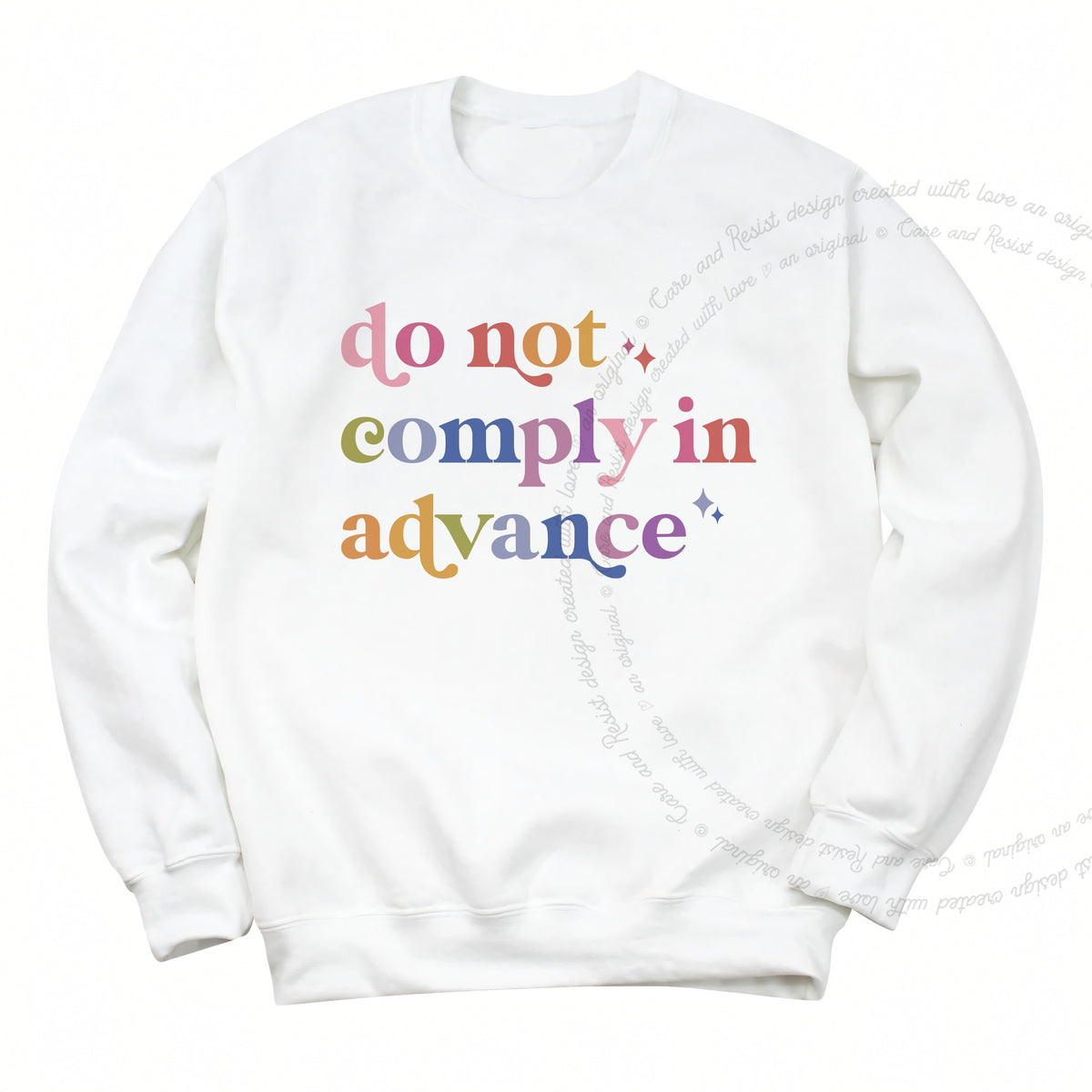 Do Not Comply in Advance Care & Resist Gildan crewneck sweatshirt in White