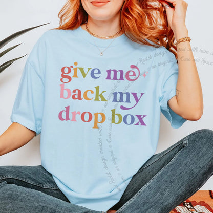 Give Me Back My Drop Box Care & Resist progressive t-shirt in Chambray