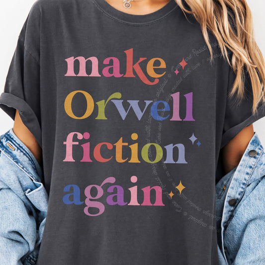 Make Orwell Fiction Again Care & Resist progressive t-shirt in Graphite