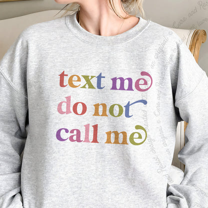 Text Me Do not Call Me Care & Resist Gildan crewneck sweatshirt in Sport Grey