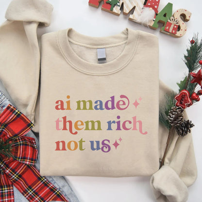 Ai Made Them Rich not Us Care & Resist Gildan crewneck sweatshirt in Sand