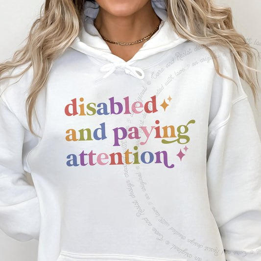 Disabled and Paying Attention Care & Resist Gildan hoodie in White