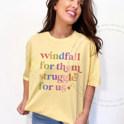 Windfall for Them Struggle for Us Care & Resist rainbow Comfort Colors tee, Banana