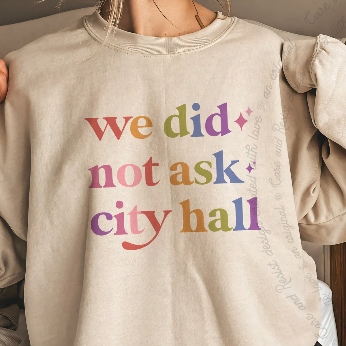 We Did not Ask City Hall Care & Resist Gildan crewneck sweatshirt in Sand