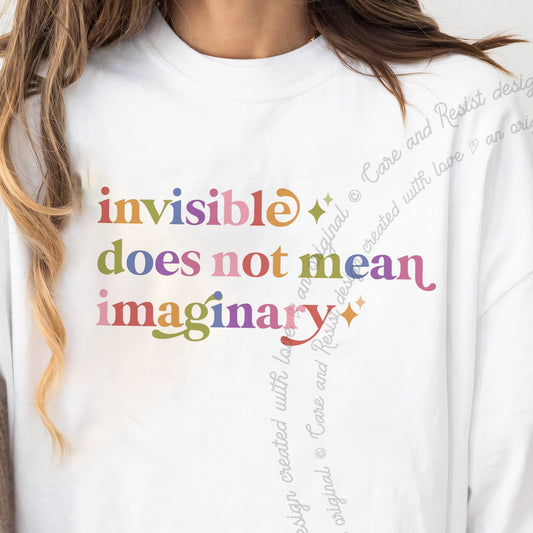 Invisible Does not Mean Imaginary Care & Resist progressive t-shirt in White