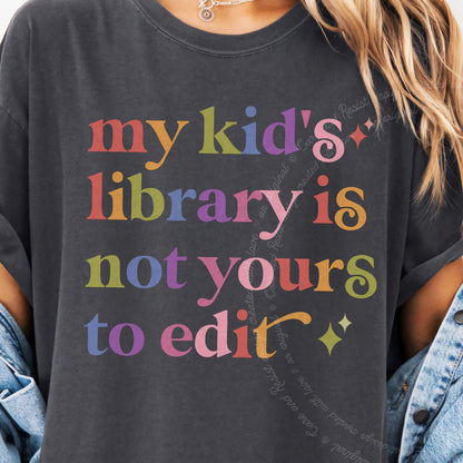 My Kid's Library is not Yours to Edit Care & Resist progressive t-shirt in Graphite