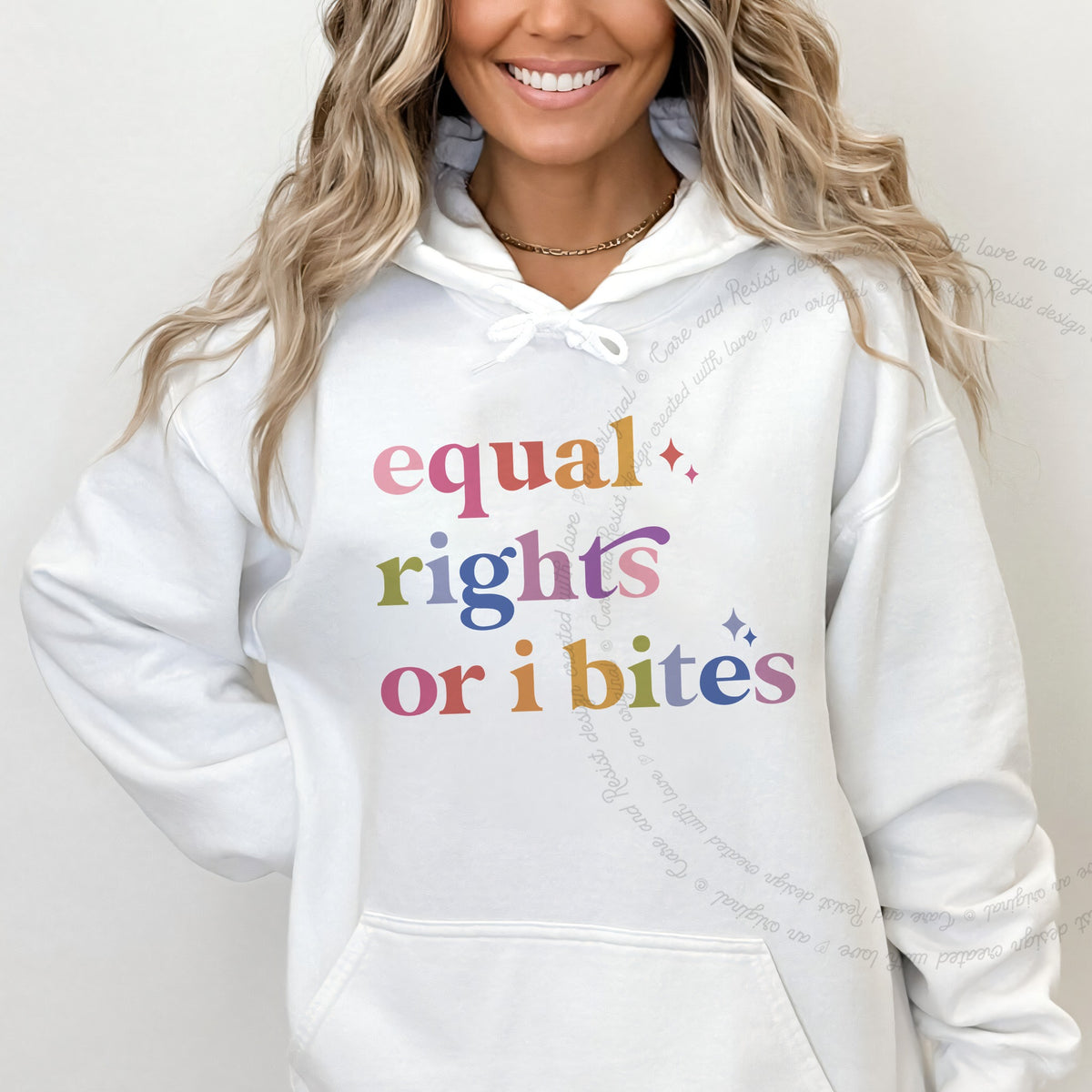 Equal Rights or I Bites Care & Resist Gildan hoodie in White