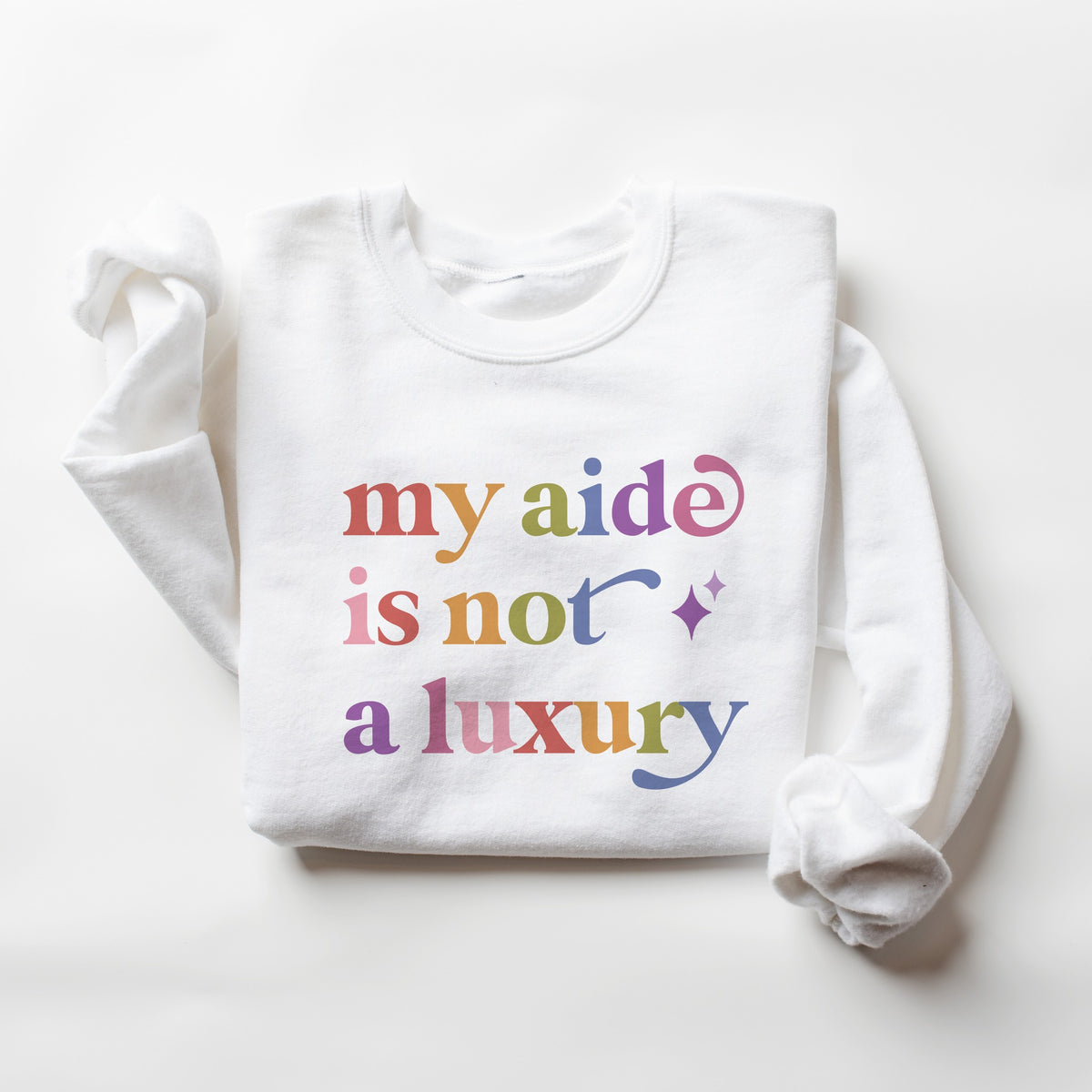 My Aide is not a Luxury Care & Resist Gildan crewneck sweatshirt in White