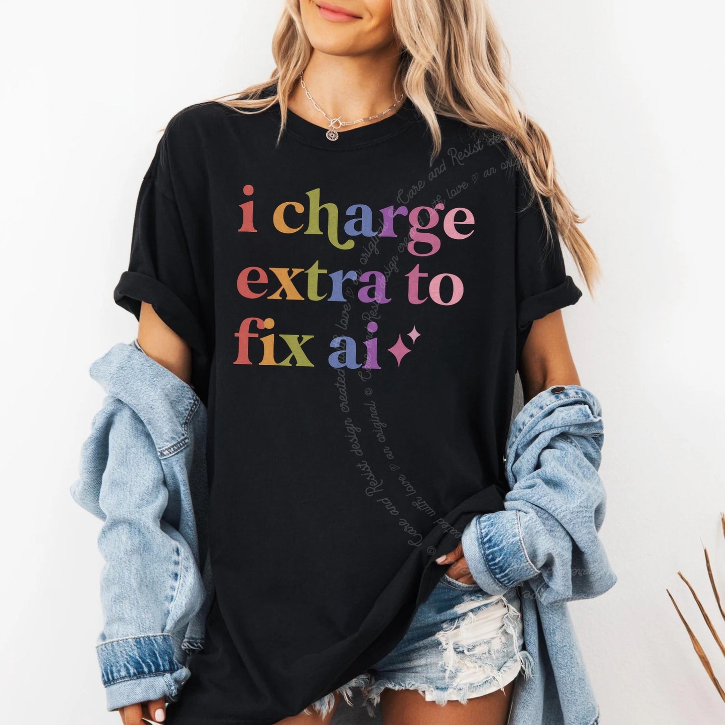 I Charge Extra to Fix Ai Care & Resist rainbow Comfort Colors tee, Black