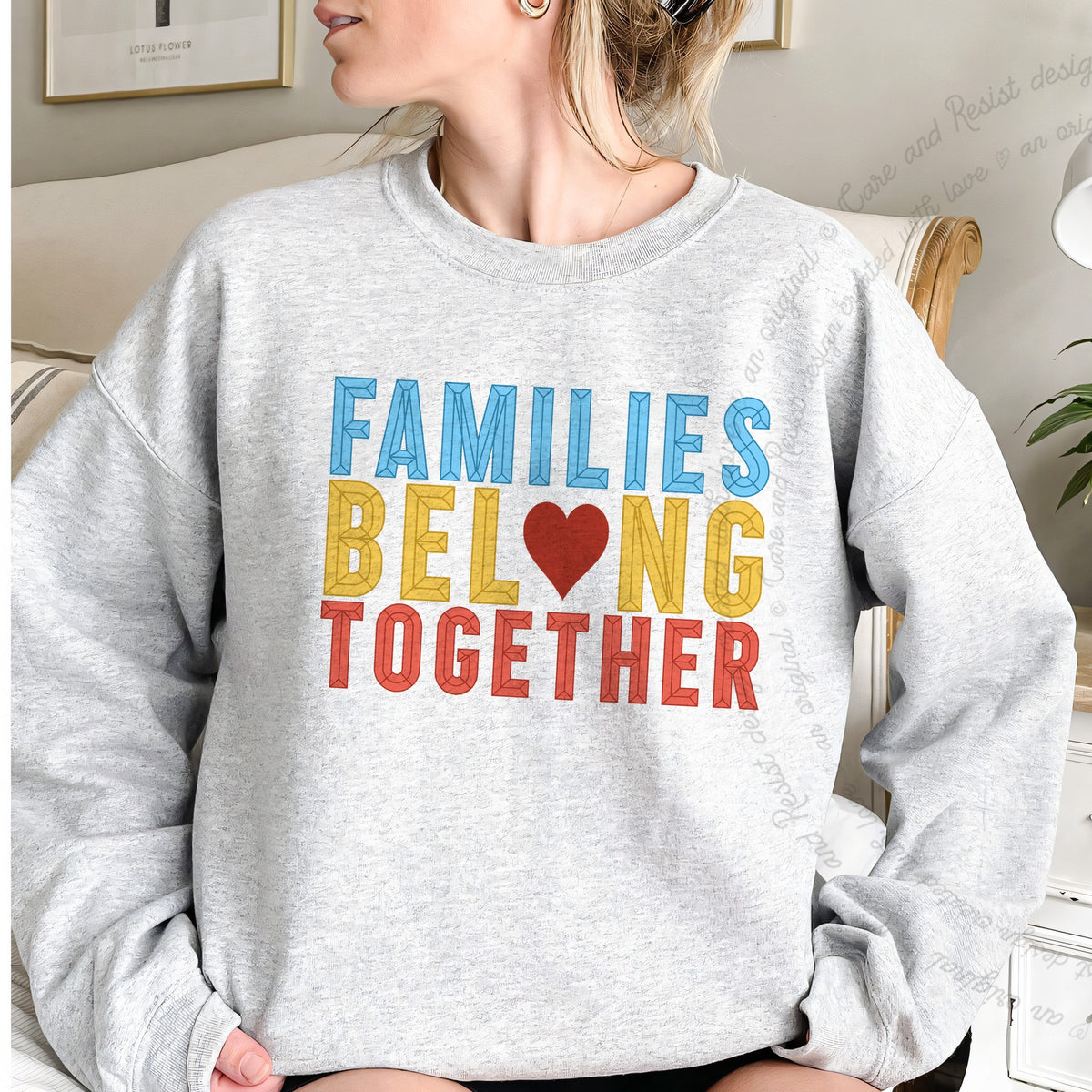 Families Belong Together Care & Resist Gildan crewneck sweatshirt in Sport Grey