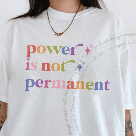 Power is not Permanent Comfort Colors Unisex T-Shirt