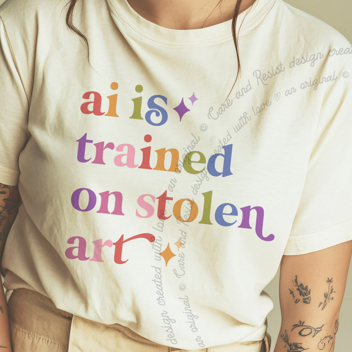 Ai is Trained on Stolen Art Care & Resist progressive t-shirt in Ivory