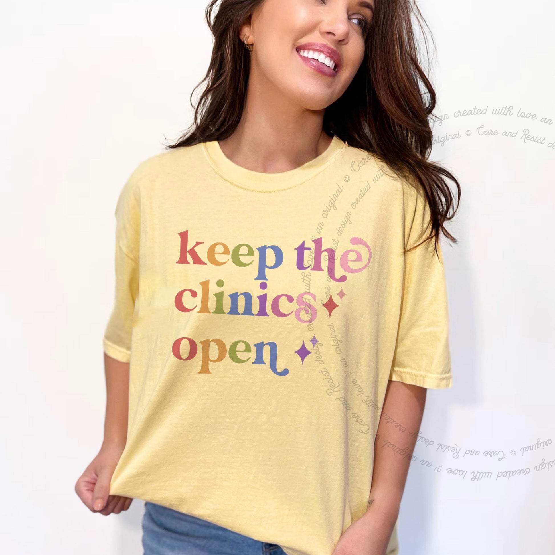 Keep the Clinics Open Care & Resist rainbow Comfort Colors tee, Banana