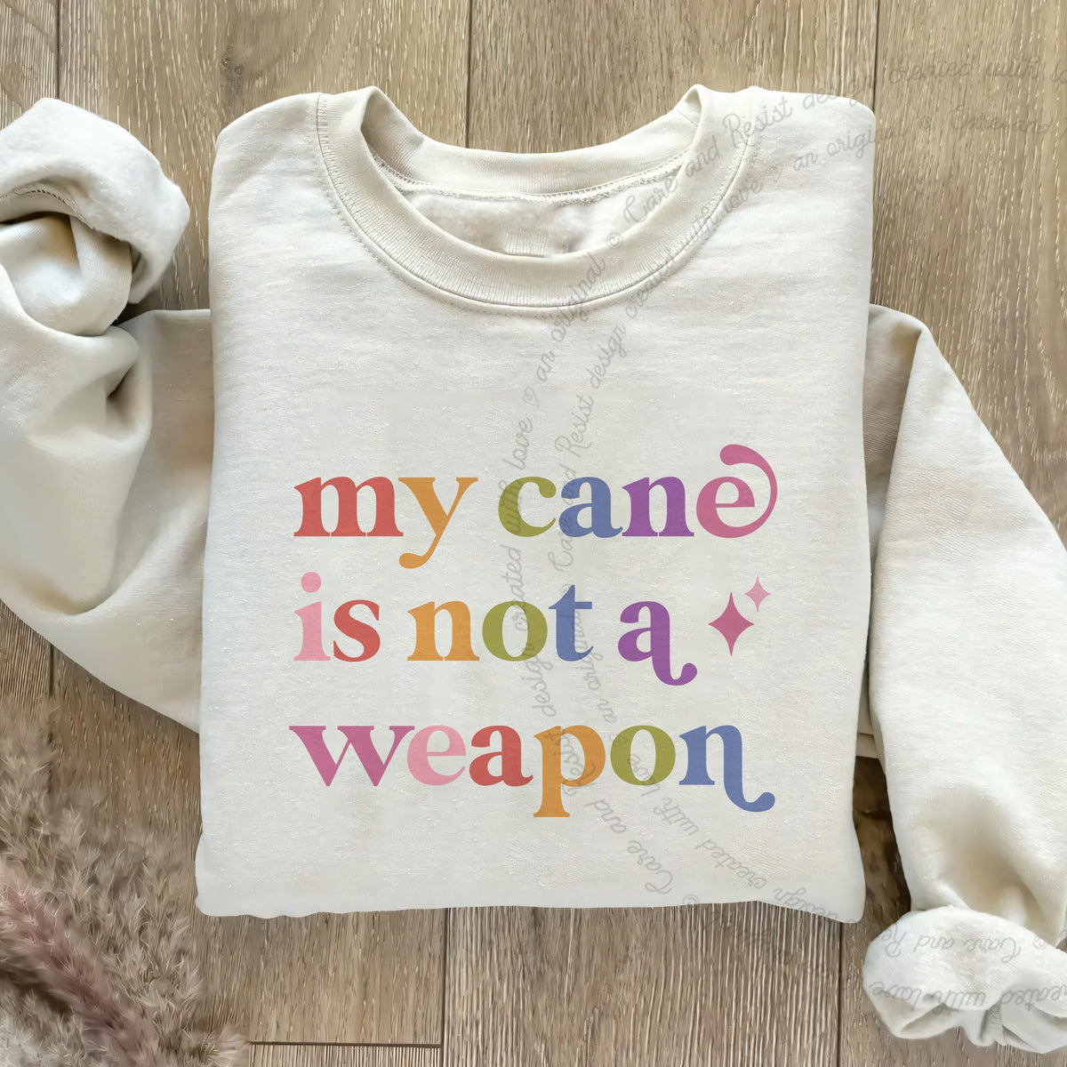 My Cane is not a Weapon Care & Resist Gildan crewneck sweatshirt in Sand