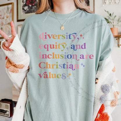 Diversity, Equity, and Inclusion Are Christian Values Care & Resist progressive t-shirt in Bay