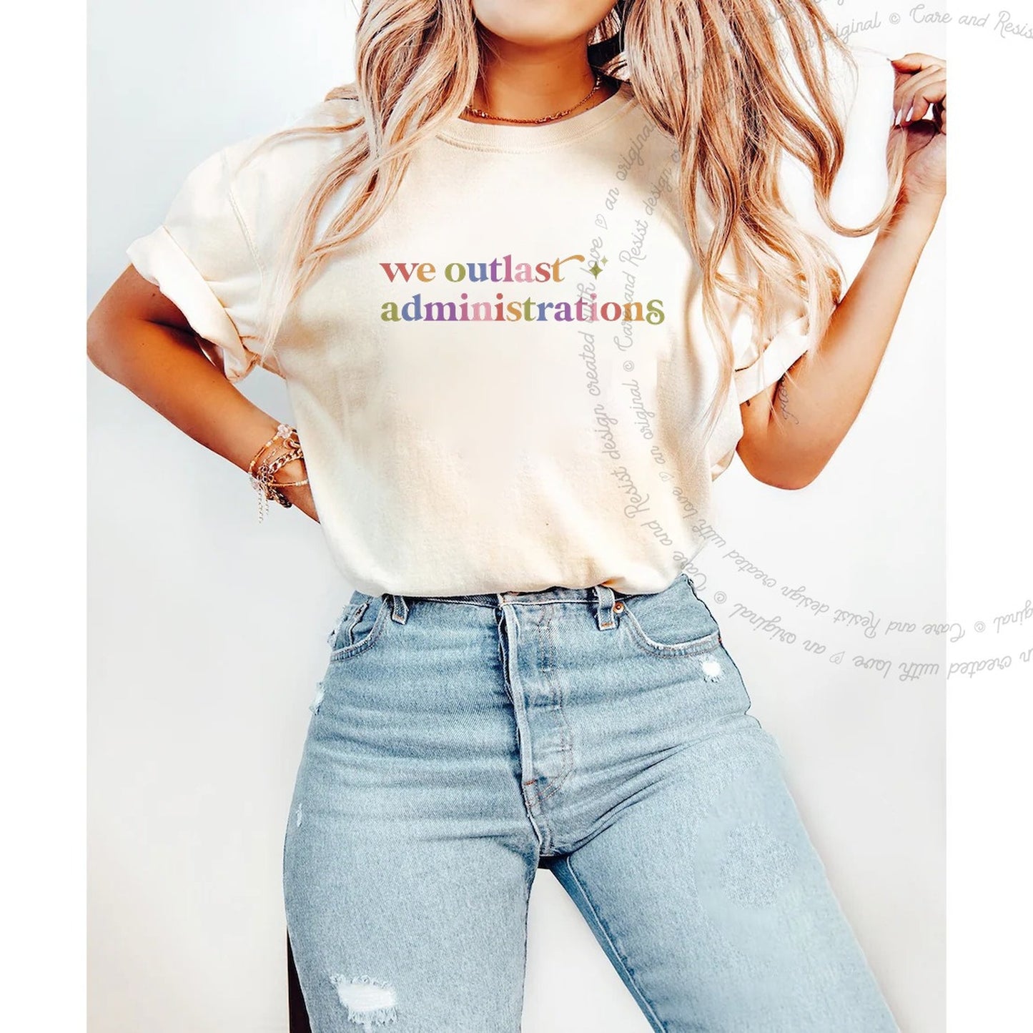 We Outlast Administrations Care & Resist rainbow tee