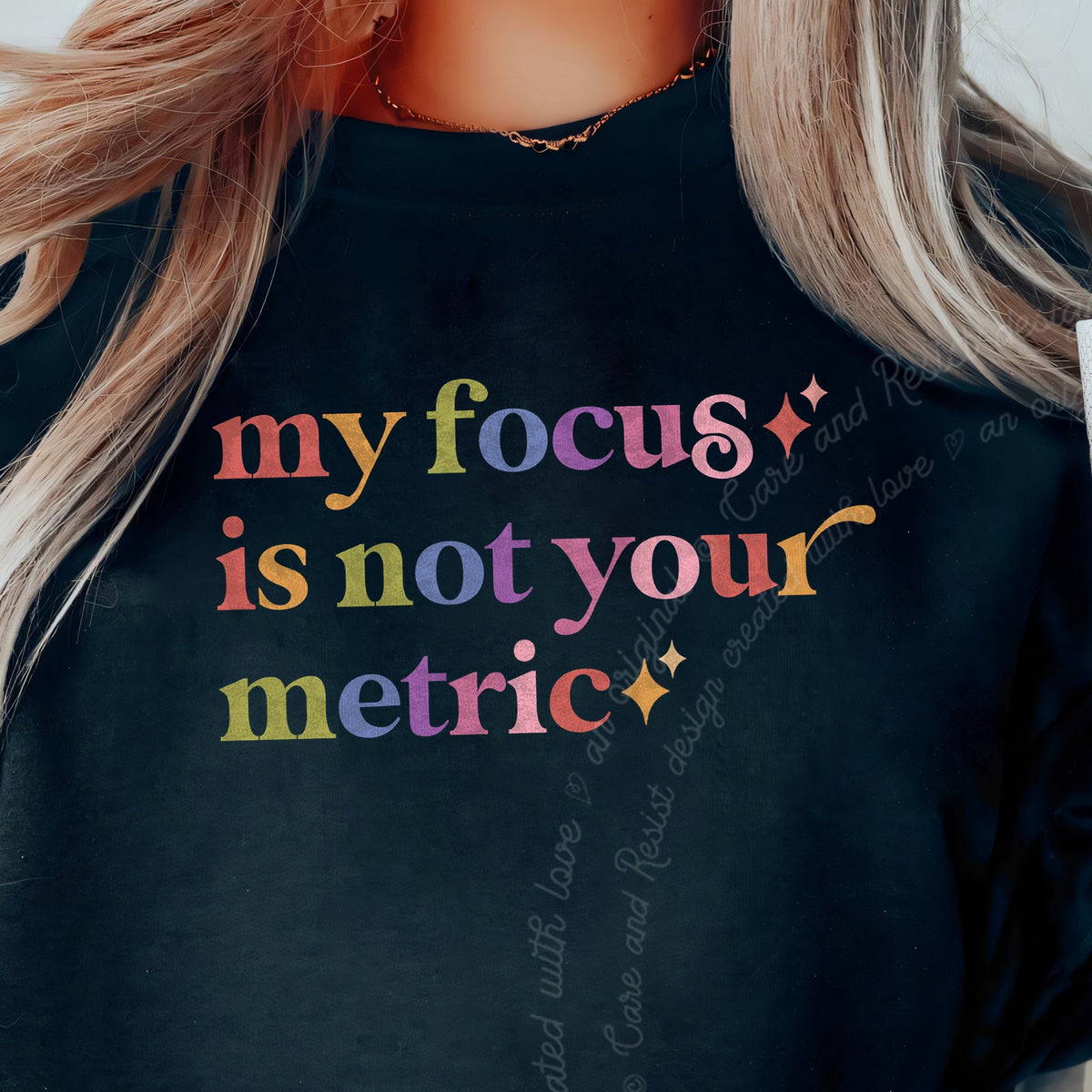 My Focus is not Your Metric Care & Resist Gildan crewneck sweatshirt in Black
