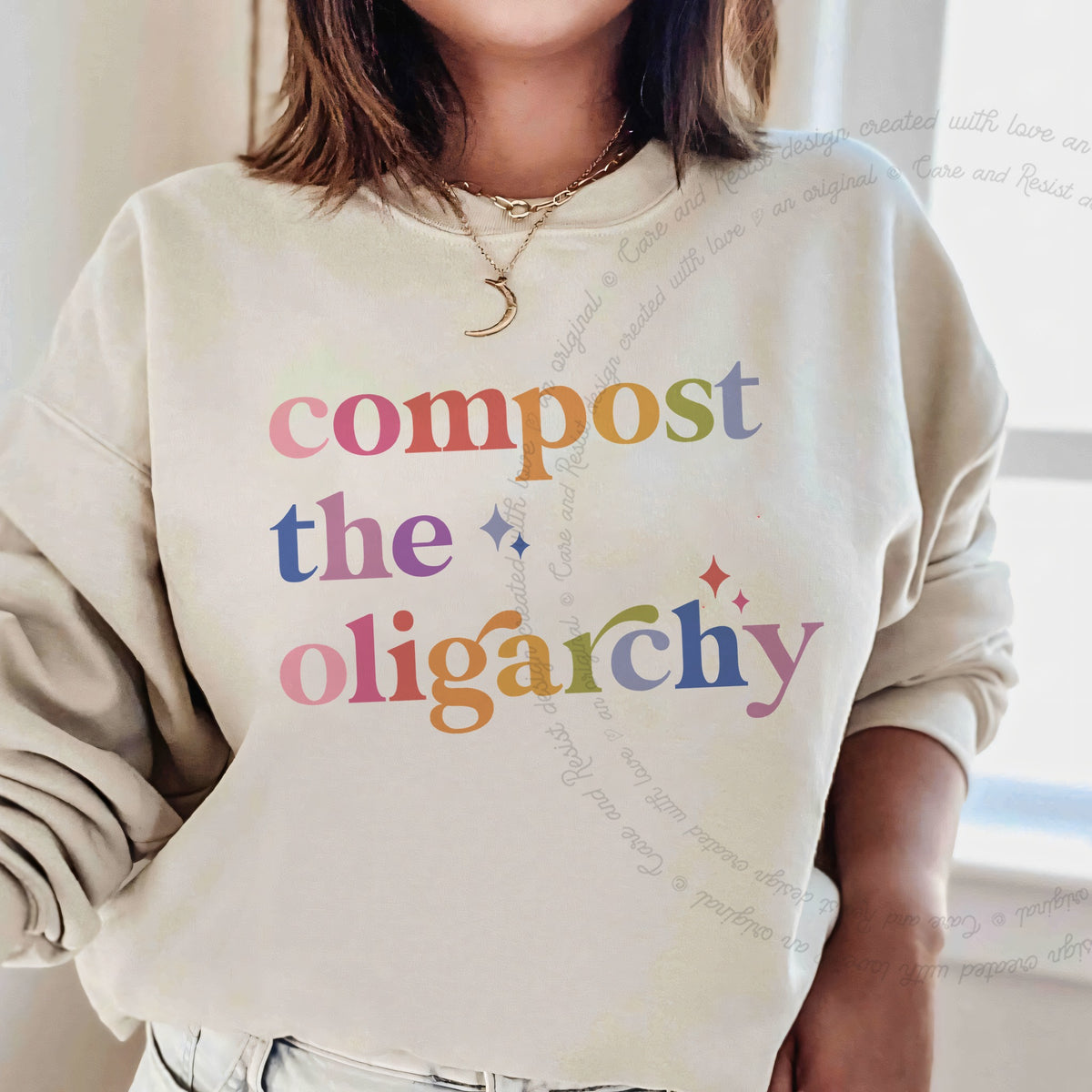 Compost the Oligarchy Care & Resist Gildan crewneck sweatshirt in Sand