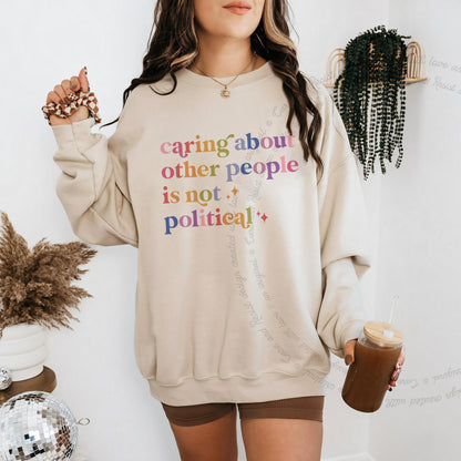 Caring About Other People Is Not Political Care & Resist Gildan crewneck sweatshirt in Sand