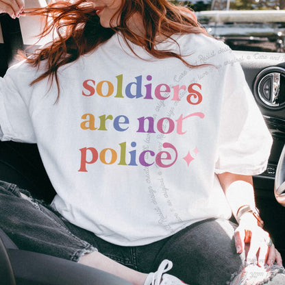 Soldiers are not Police Care & Resist rainbow Comfort Colors tee, White