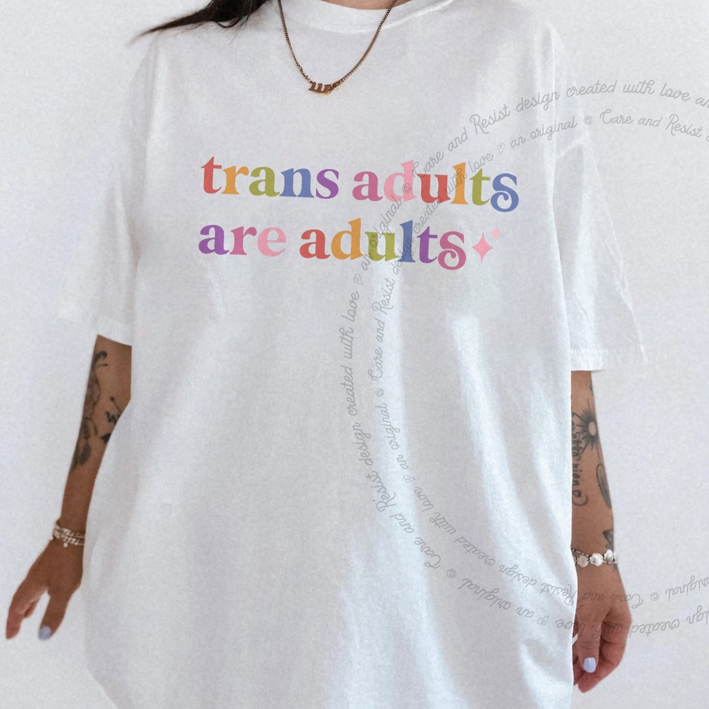 Trans Adults are Adults Care & Resist rainbow tee