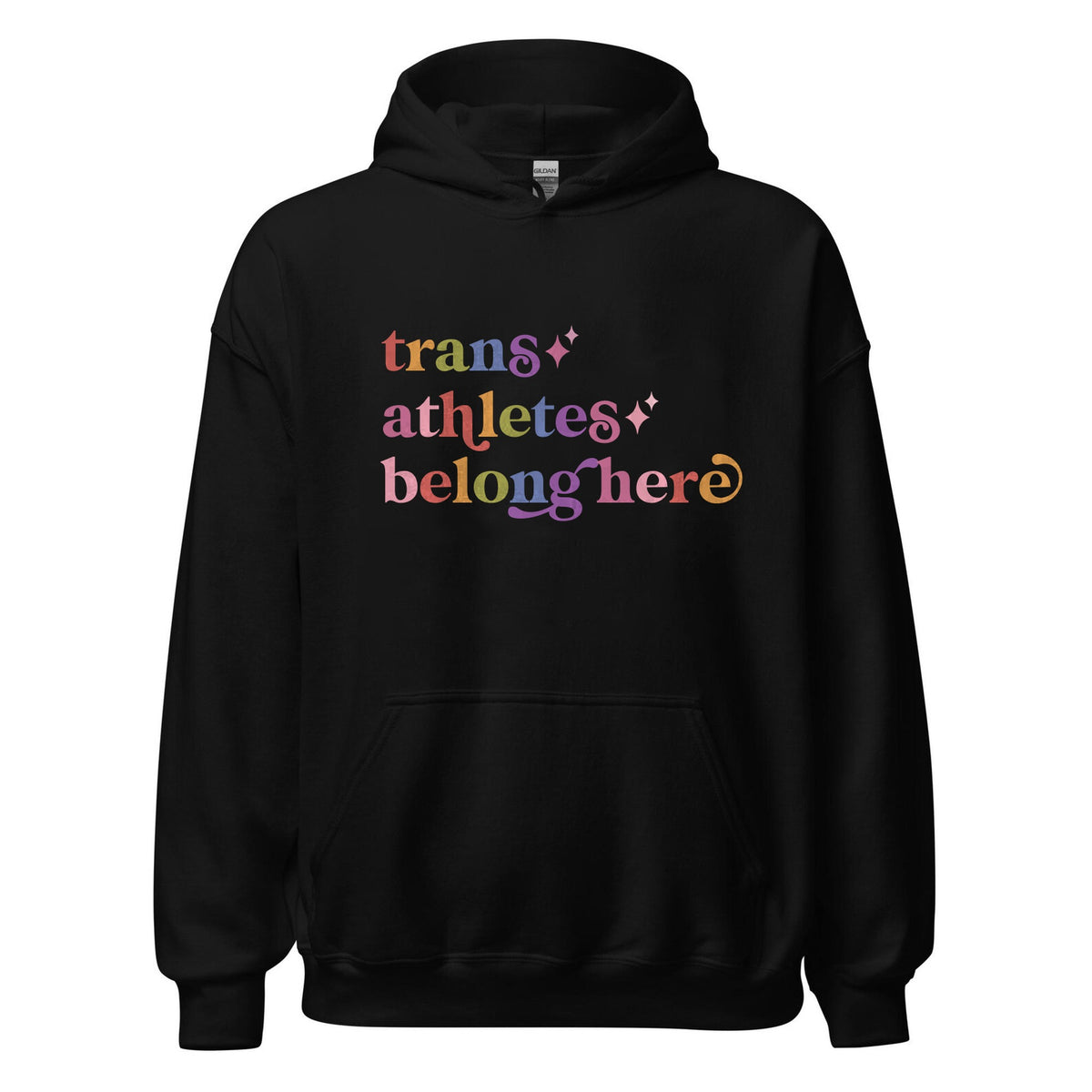 Trans Athletes Belong Here Care & Resist Gildan hoodie in Black