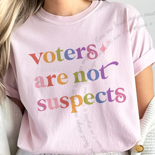 Voters are not Suspects Care & Resist progressive t-shirt in Blossom