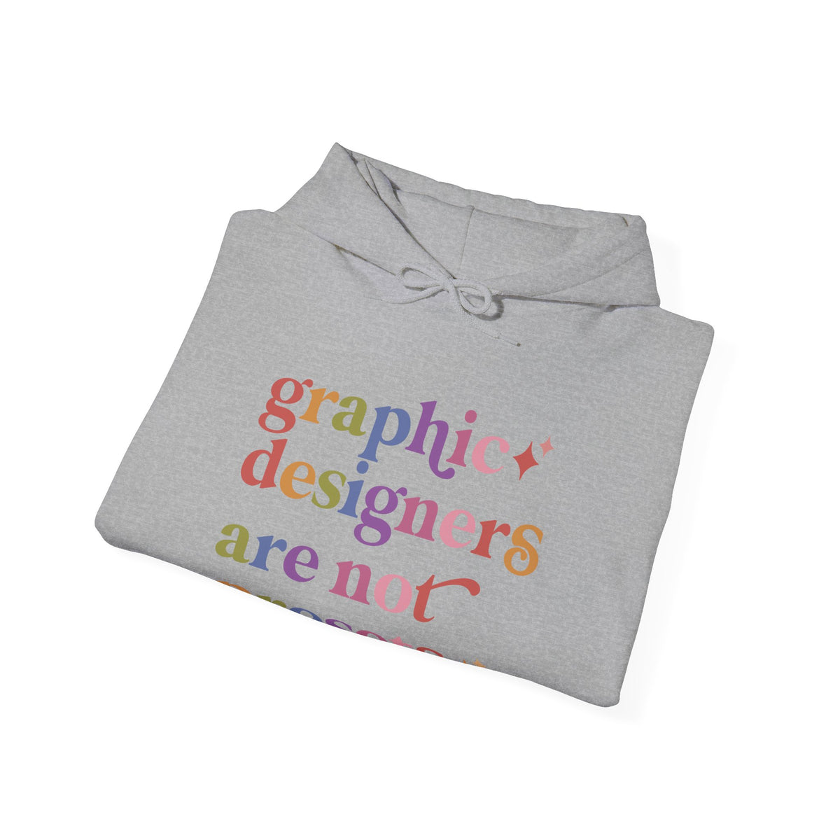 Graphic Designers are not Presets Hoodie