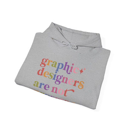 Graphic Designers are not Presets Hoodie