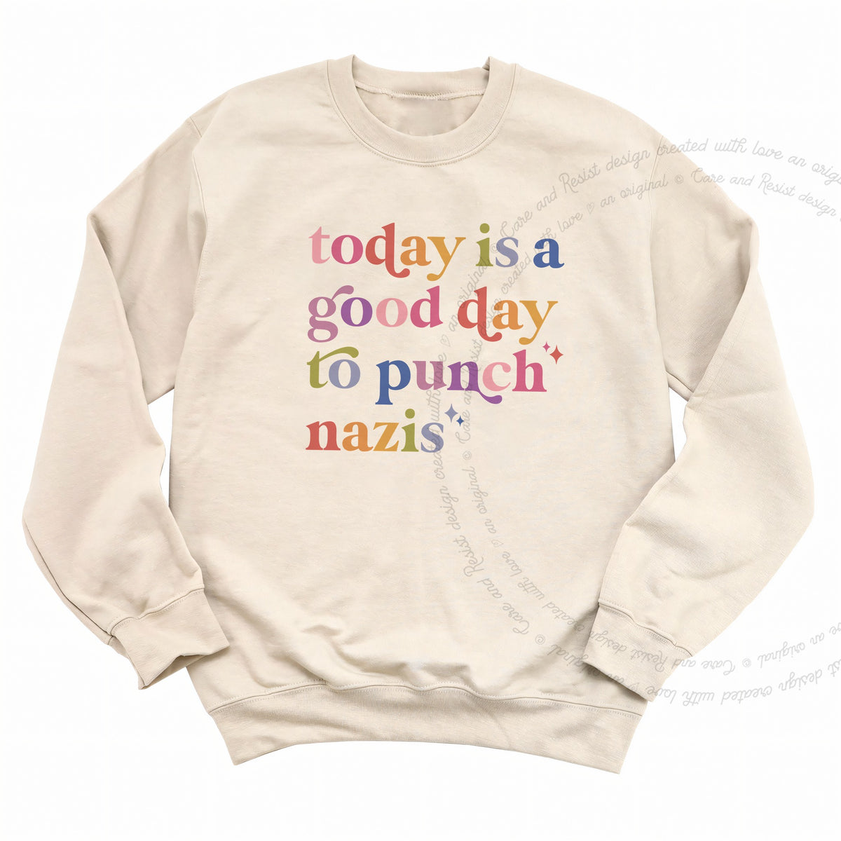 Today Is a Good Day to Punch Nazis Care & Resist Gildan crewneck sweatshirt in Sand