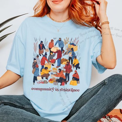 Community Is Resistance Harvest Care & Resist progressive t-shirt in Chambray