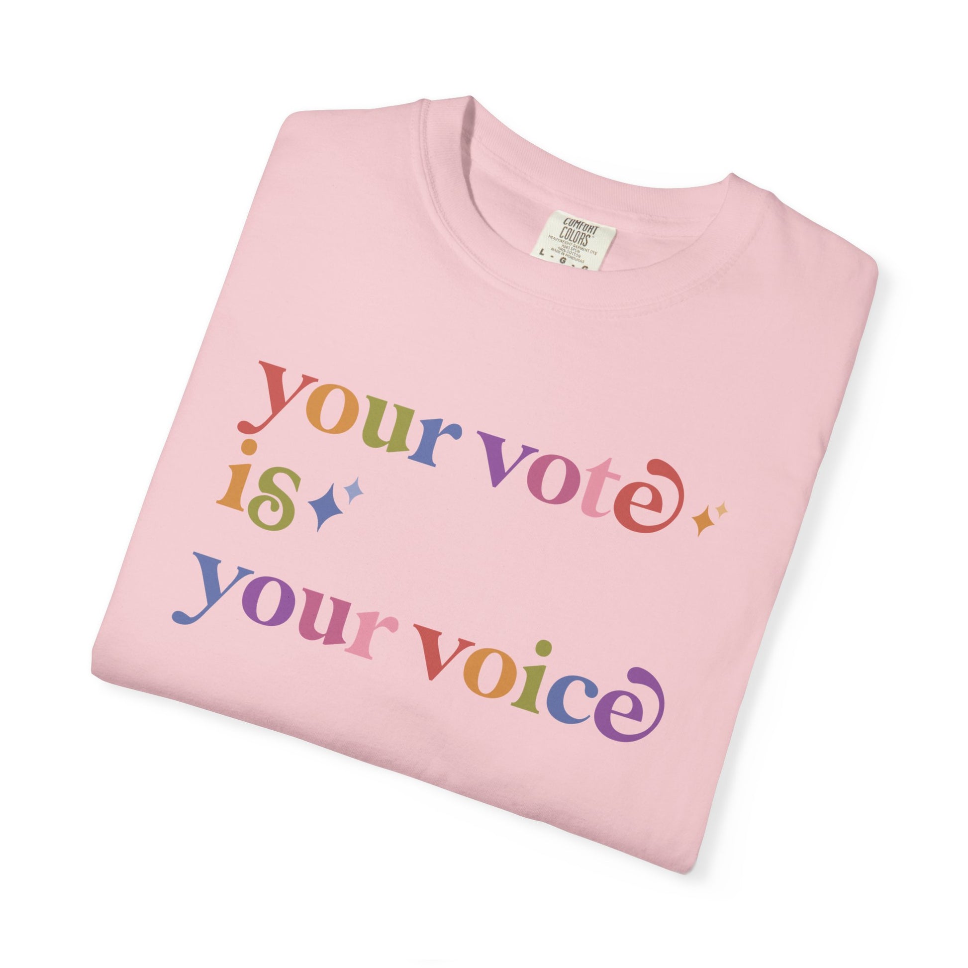 Your Vote is Your Voice Care & Resist rainbow Comfort Colors tee