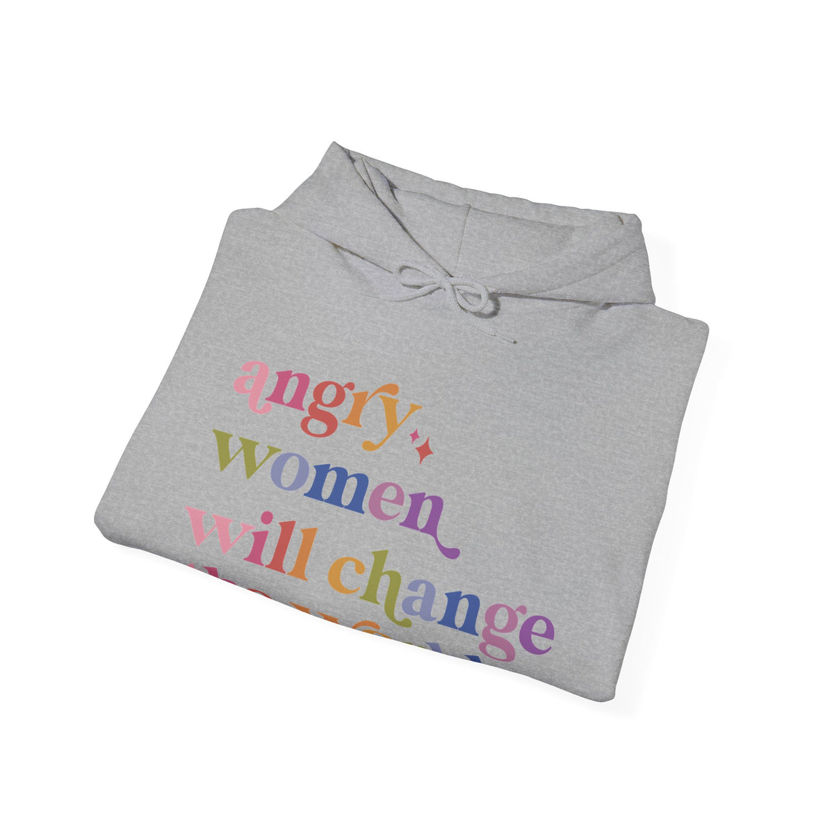 Angry Women Will Change the World Hoodie