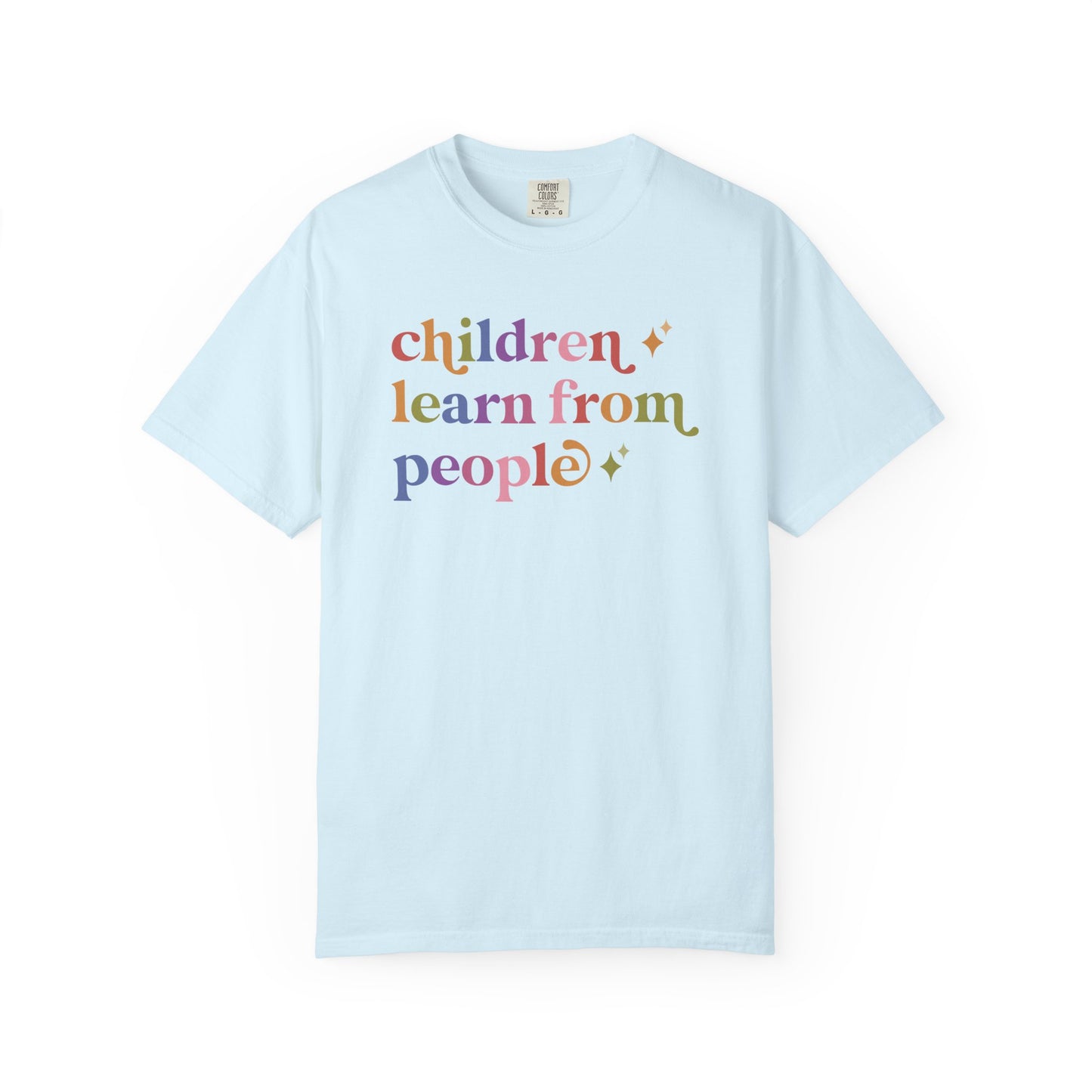 Children Learn From People Comfort Colors Unisex T-Shirt