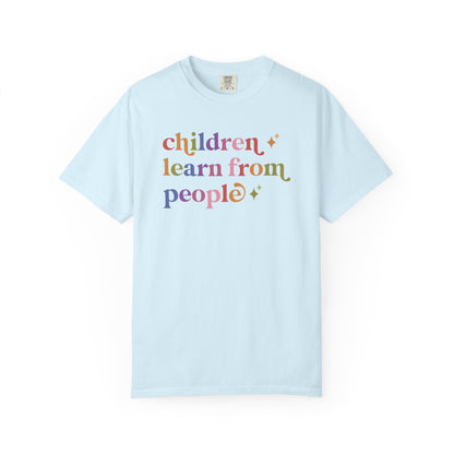Children Learn From People Comfort Colors Unisex T-Shirt