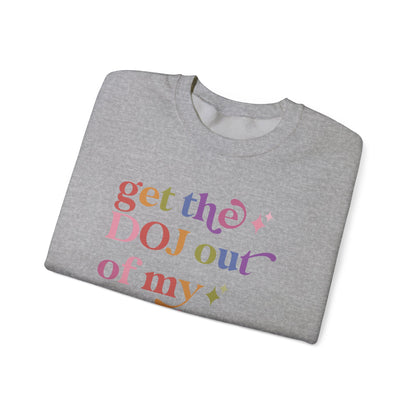 Get the DOJ Out of My Precinct Sweatshirt