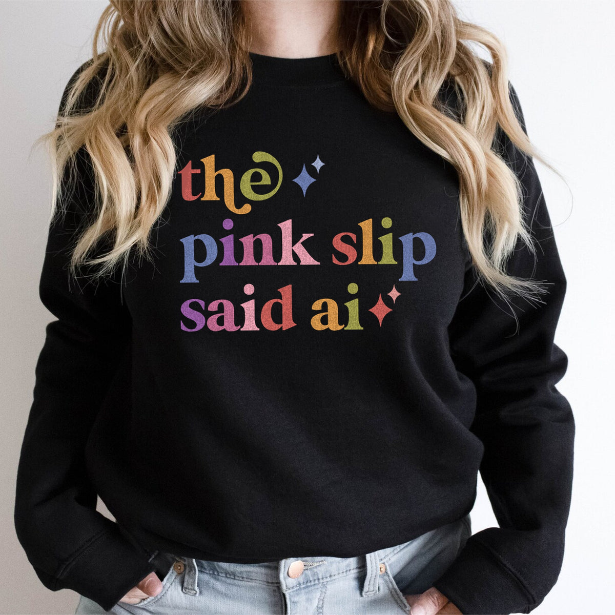 The Pink Slip Said Ai Care & Resist Gildan crewneck sweatshirt in Black