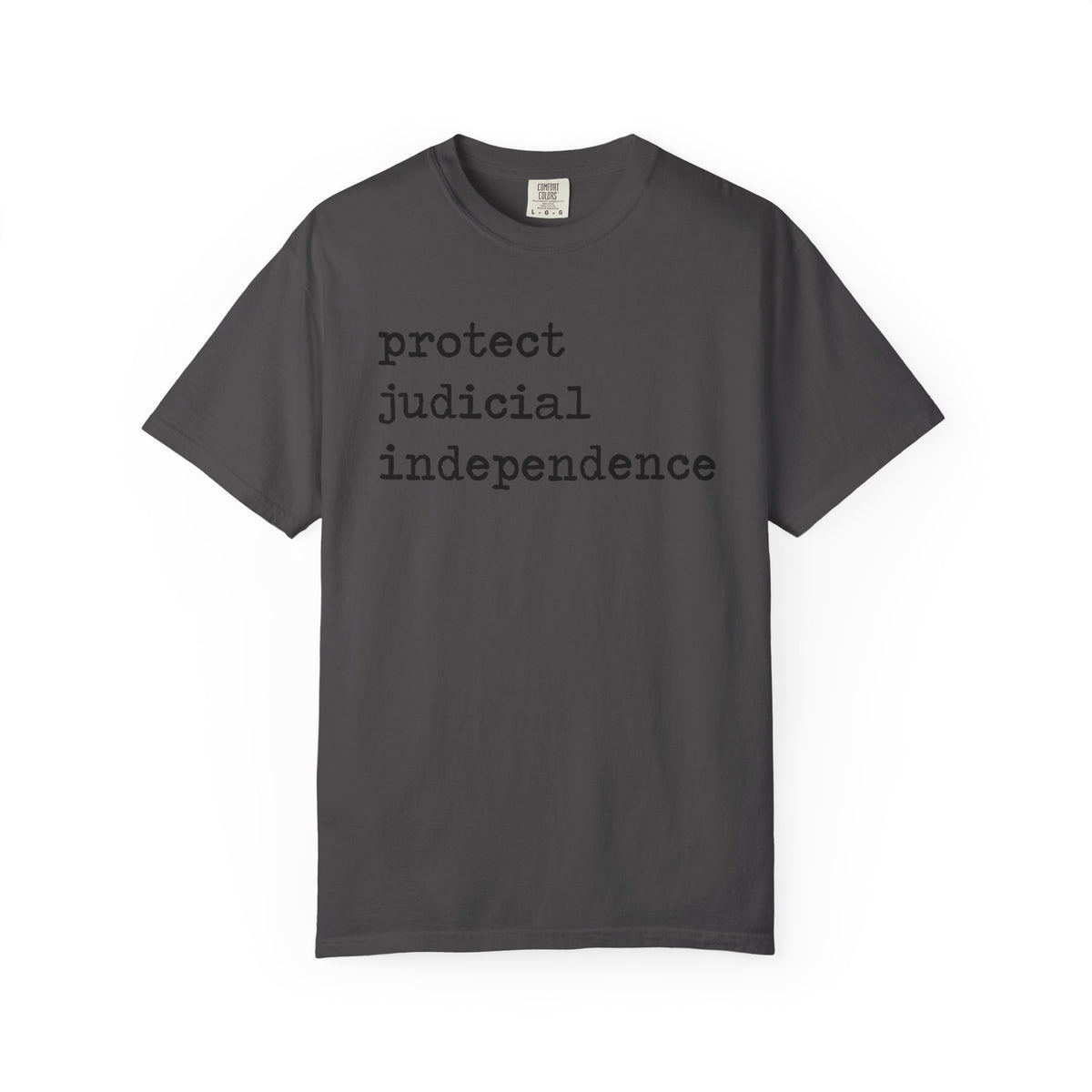 Protect Judicial Independence Comfort Colors Unisex T-Shirt