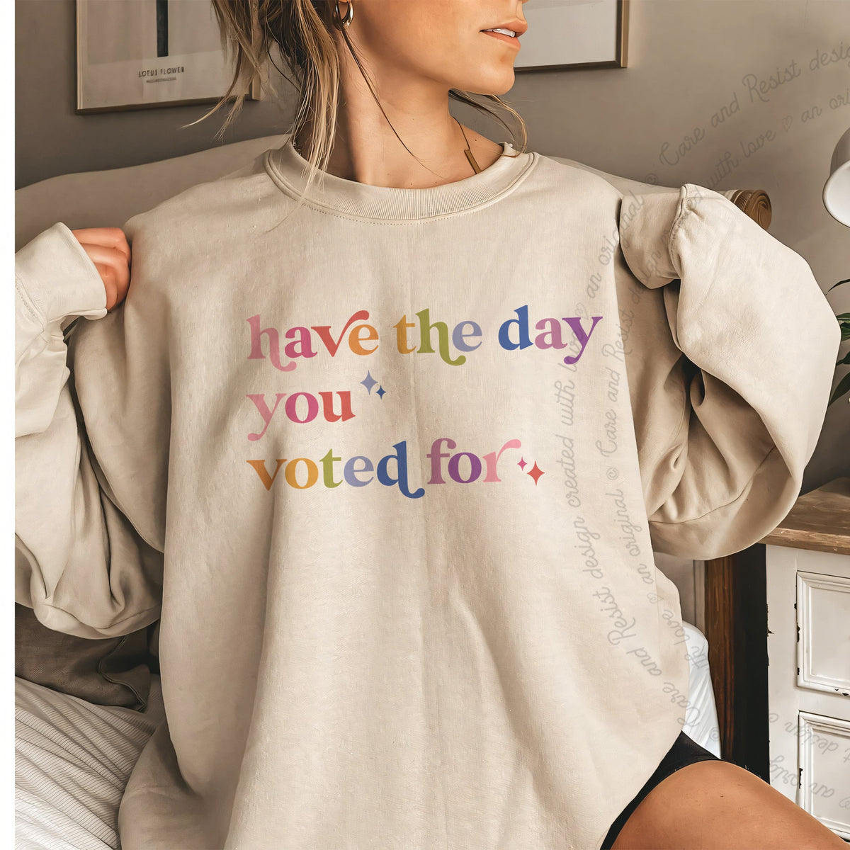 Have the Day You Voted For Care & Resist Gildan crewneck sweatshirt in Sand
