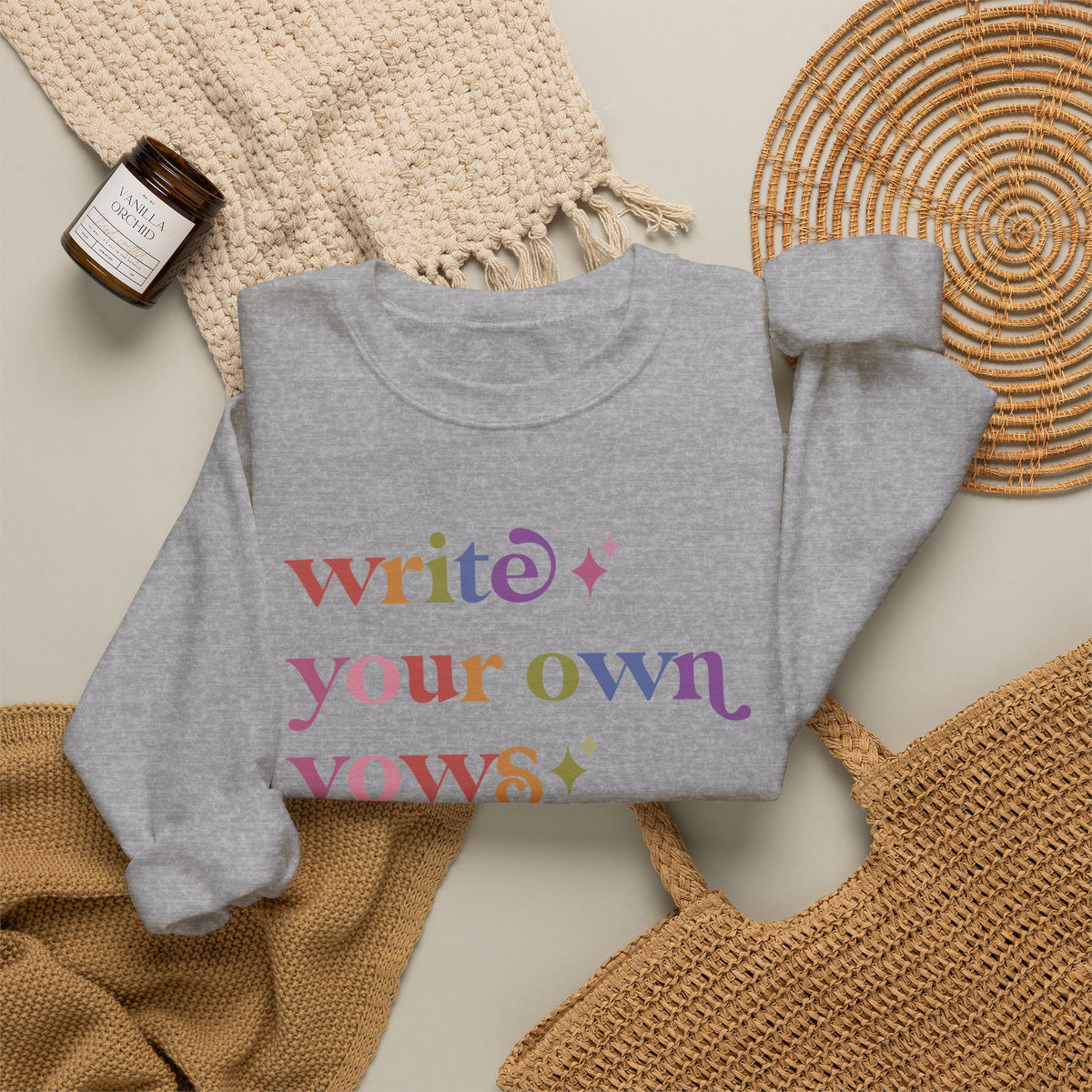Write Your Own Vows Sweatshirt