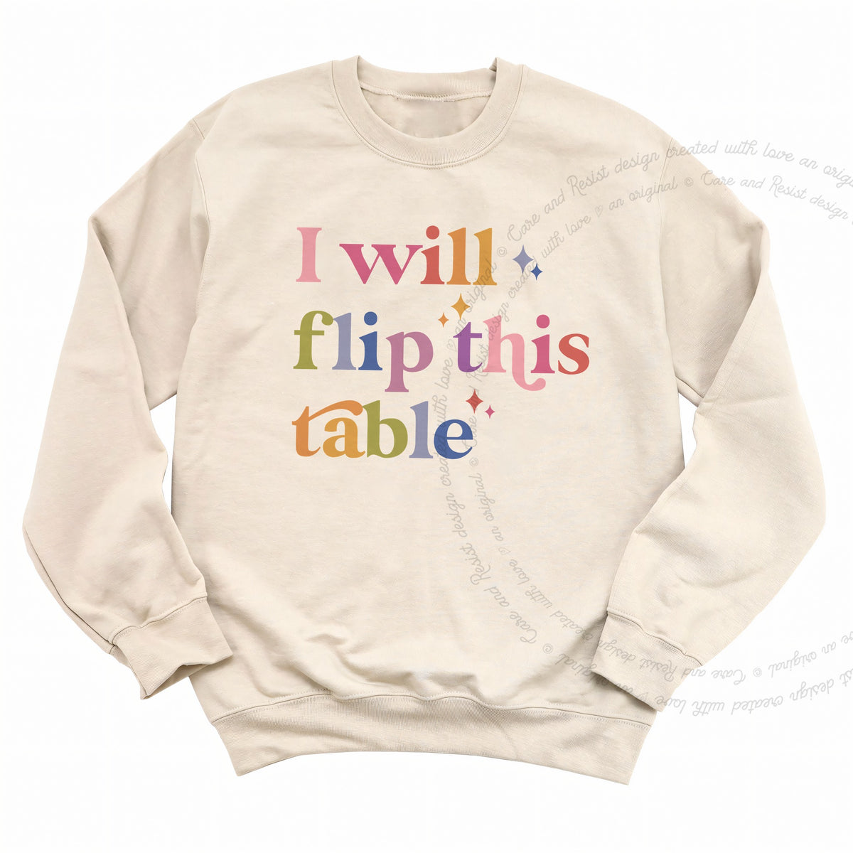 I Will Flip This Table Care & Resist Gildan crewneck sweatshirt in Sand
