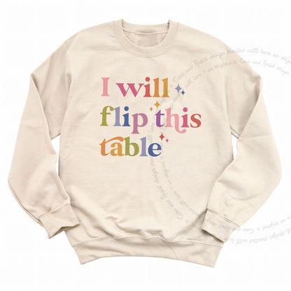 I Will Flip This Table Care & Resist Gildan crewneck sweatshirt in Sand